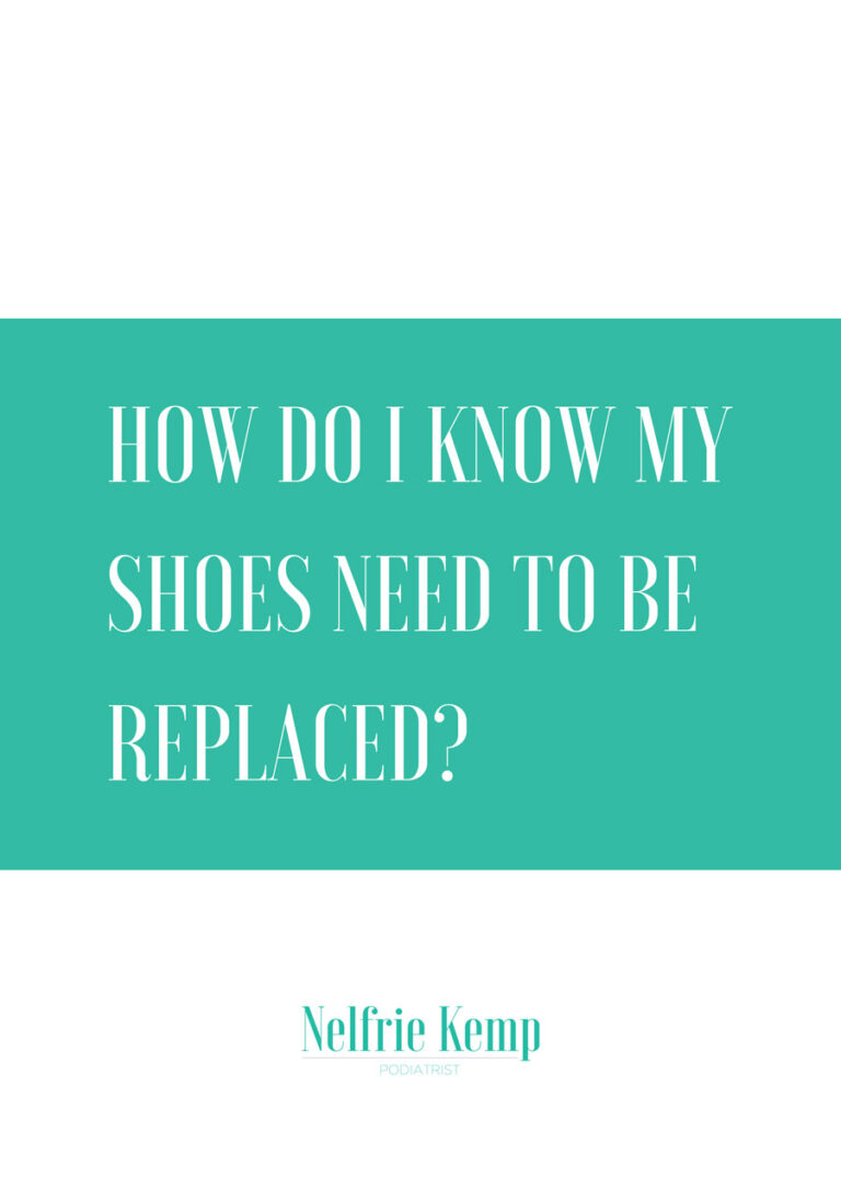 how-do-i-know-my-shoes-need-to-be-replaced-nelfrie-kemp-podiatrist